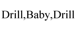 DRILL,BABY,DRILL trademark