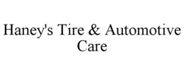 HANEY'S TIRE & AUTOMOTIVE CARE trademark
