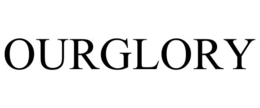 OURGLORY trademark