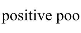 POSITIVE POO trademark