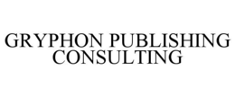 GRYPHON PUBLISHING CONSULTING trademark
