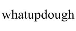 WHATUPDOUGH trademark
