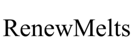 RENEWMELTS trademark