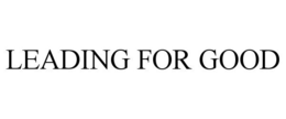 LEADING FOR GOOD trademark