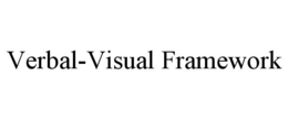 VERBAL-VISUAL FRAMEWORK trademark