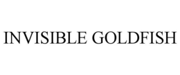 INVISIBLE GOLDFISH trademark