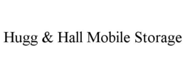 HUGG & HALL MOBILE STORAGE trademark