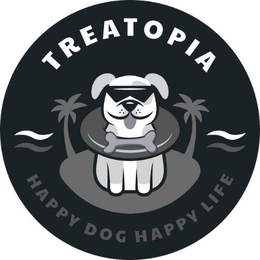 TREATOPIA HAPPY DOG HAPPY LIFE trademark
