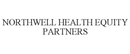 NORTHWELL HEALTH EQUITY PARTNERS trademark