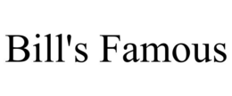 BILL'S FAMOUS trademark