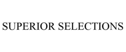 SUPERIOR SELECTIONS trademark