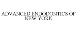ADVANCED ENDODONTICS OF NEW YORK trademark