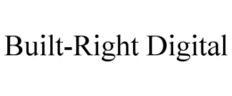 BUILT-RIGHT DIGITAL trademark