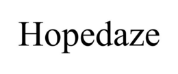 HOPEDAZE trademark