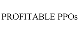 PROFITABLE PPOS trademark