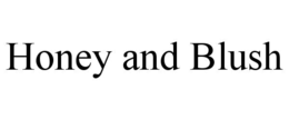 HONEY AND BLUSH trademark