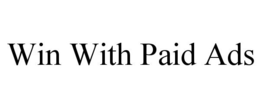 WIN WITH PAID ADS trademark