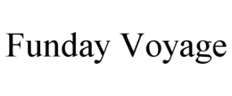 FUNDAY VOYAGE trademark