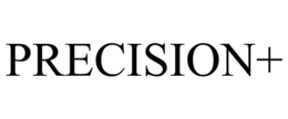 PRECISION+ trademark