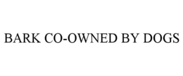 BARK CO-OWNED BY DOGS trademark