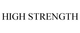 HIGH STRENGTH trademark
