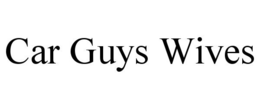 CAR GUYS WIVES trademark