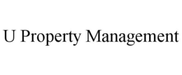 U PROPERTY MANAGEMENT trademark