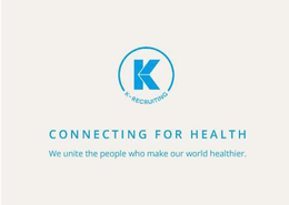 K K-RECRUITING CONNECTING FOR HEALTH WE UNITE THE PEOPLE WHO MAKE OUR WORLD HEALTHIER. trademark