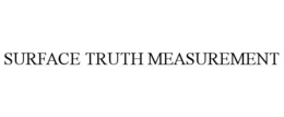 SURFACE TRUTH MEASUREMENT trademark