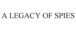 A LEGACY OF SPIES trademark