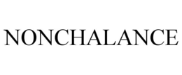 NONCHALANCE trademark