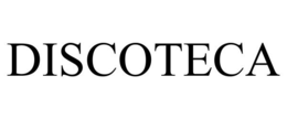 DISCOTECA trademark
