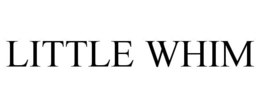 LITTLE WHIM trademark