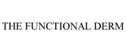 THE FUNCTIONAL DERM trademark