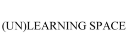 (UN)LEARNING SPACE trademark