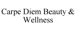 CARPE DIEM BEAUTY & WELLNESS trademark