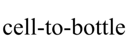 CELL-TO-BOTTLE trademark