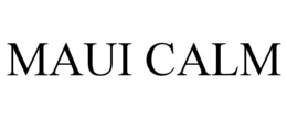 MAUI CALM trademark