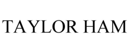 TAYLOR HAM trademark