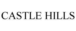 CASTLE HILLS trademark