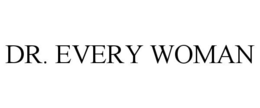 DR. EVERY WOMAN trademark