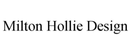 MILTON HOLLIE DESIGN trademark
