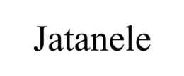 JATANELE trademark
