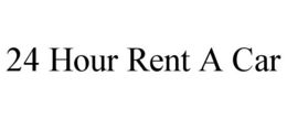 24 HOUR RENT A CAR trademark