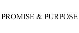 PROMISE & PURPOSE trademark