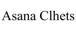ASANA CLHETS trademark