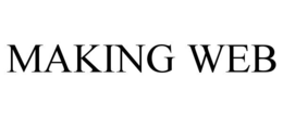 MAKING WEB trademark