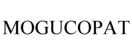 MOGUCOPAT trademark