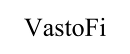 VASTOFI trademark