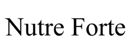 NUTRE FORTE trademark